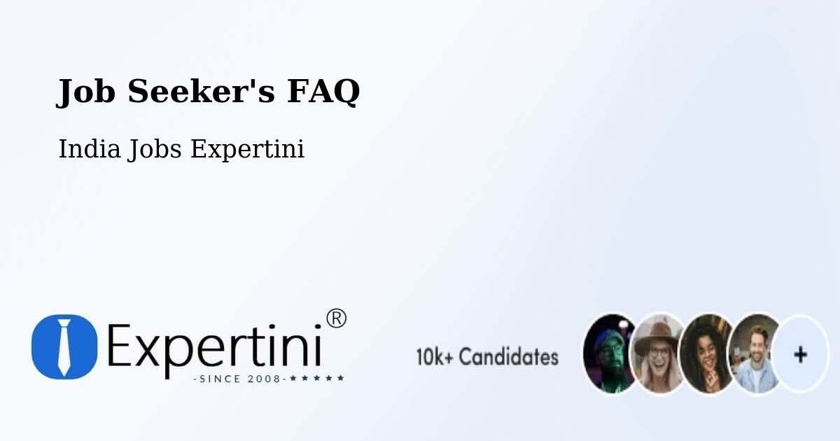 Job Seeker FAQ – Chittoor - India Jobs Expertini
